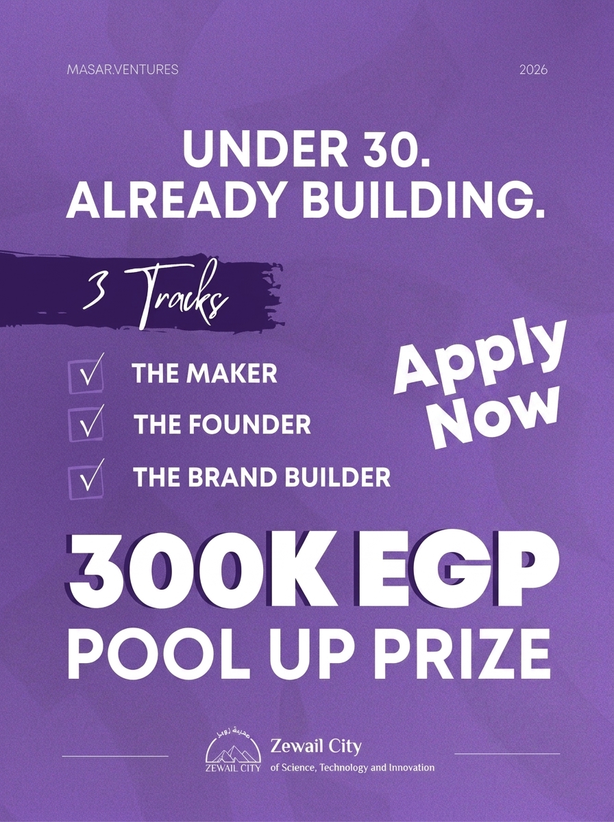 Under 30 Competition — Masar Ventures & Zewail City